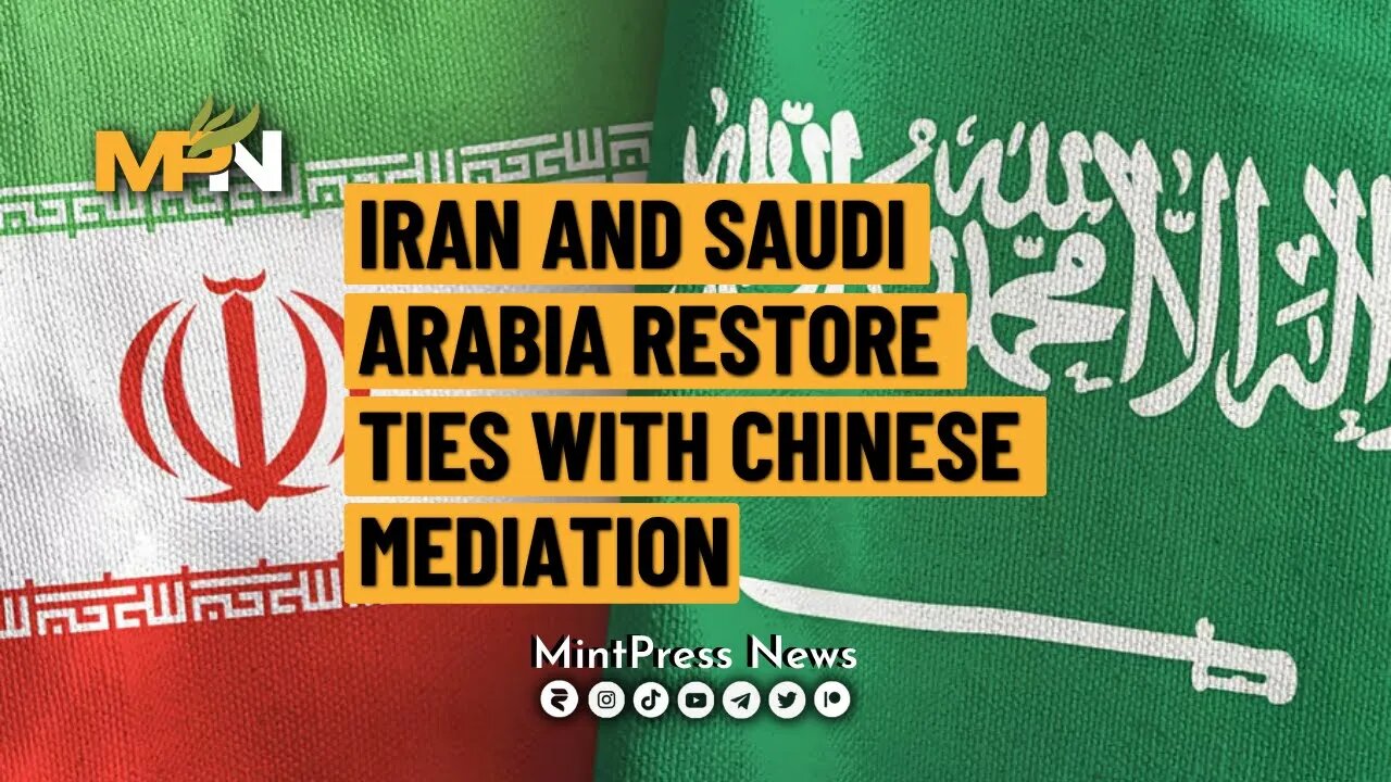 Iran and Saudi Arabia restore ties with Chinese mediation