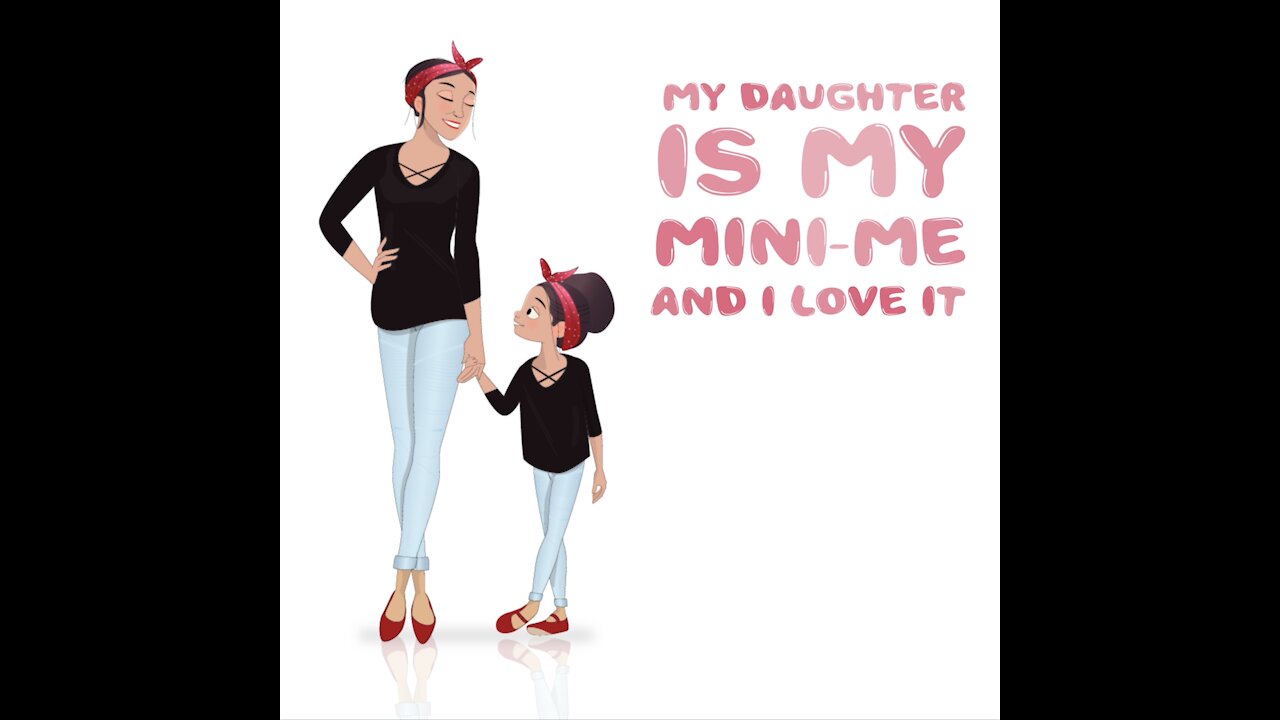 My Daughter is My Mini-Me [GMG Originals]