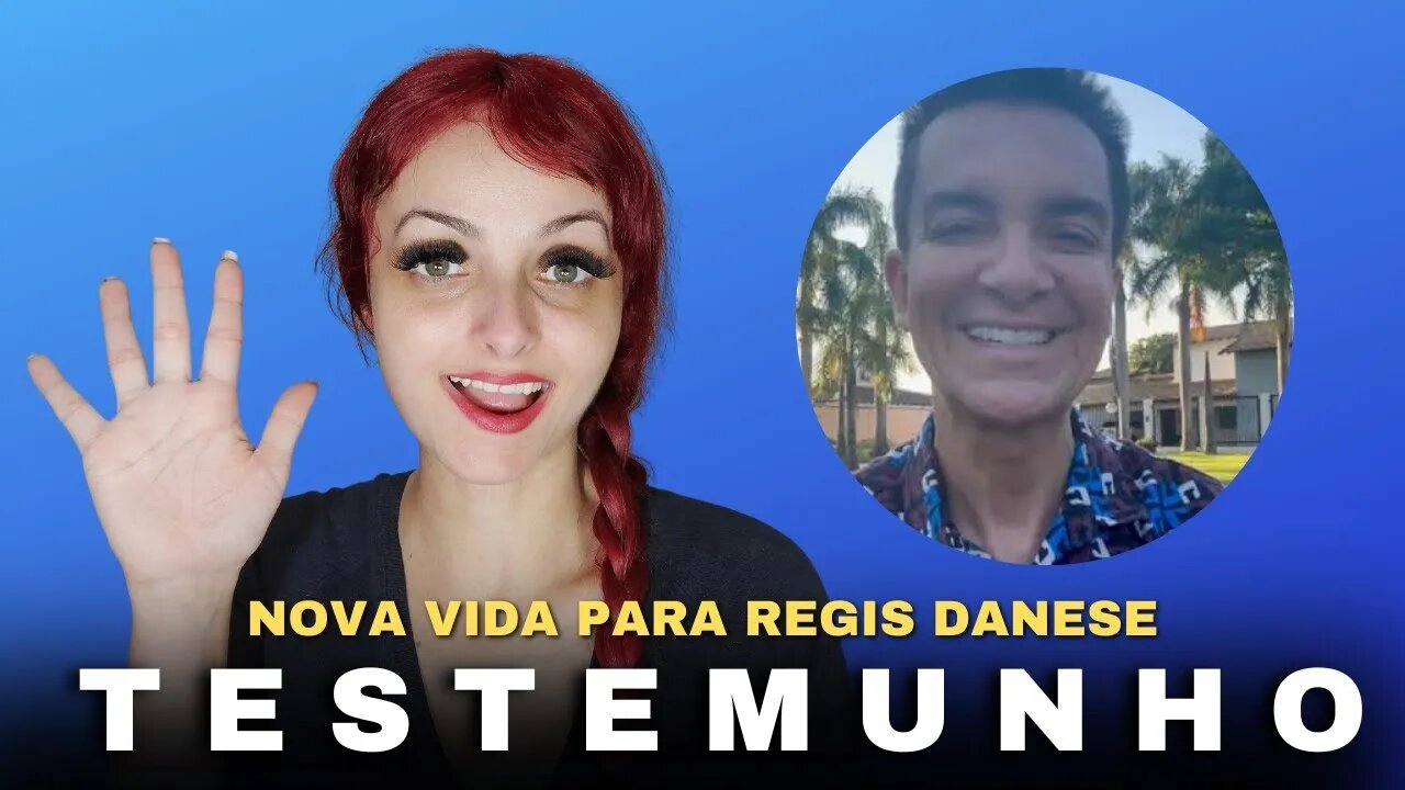 Testemunho forte de Regis Danese