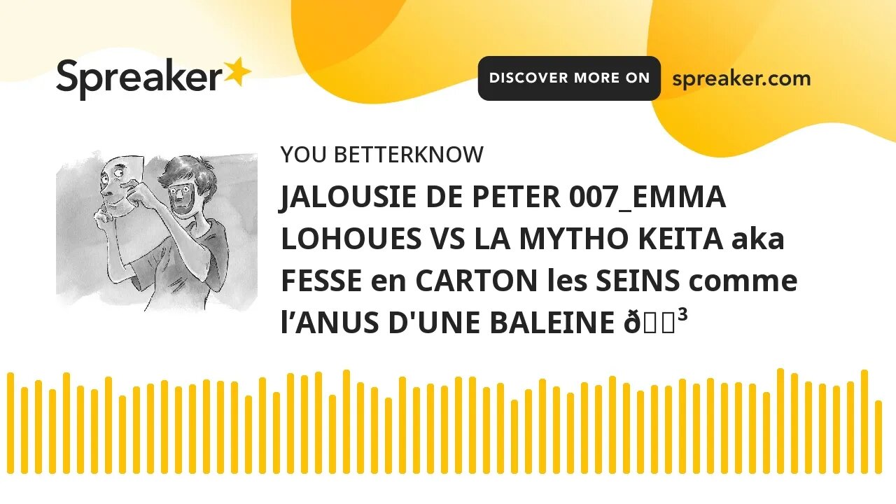 JALOUSIE DE PETER 007_EMMA LOHOUES VS LA MYTHO KEITA aka FESSE en CARTON les SEINS comme l’ANUS D'UN