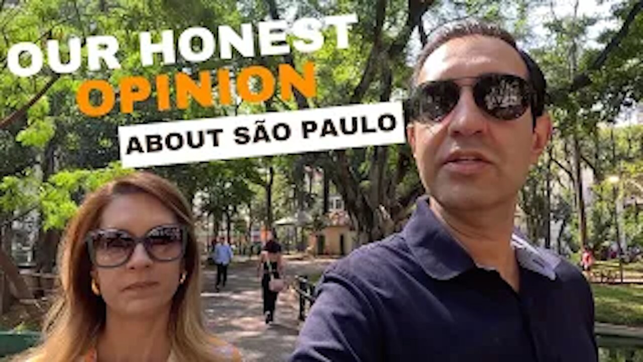 WALKING AROUND SÃO PAULO AND TELLING YOU OUR HONEST OPINION!