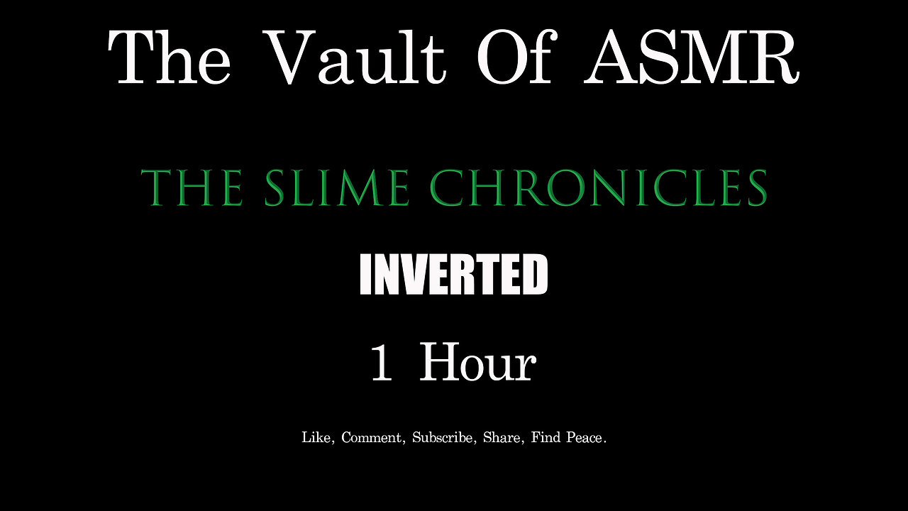 The Vault of ASMR: The Slime Chronicles INVERTED 1 hr