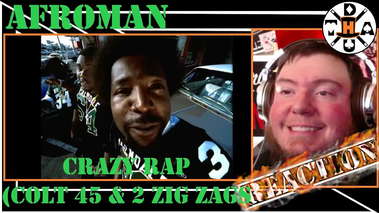 Afroman - Crazy Rap (Colt 45 & 2 Zig Zags) REACTION