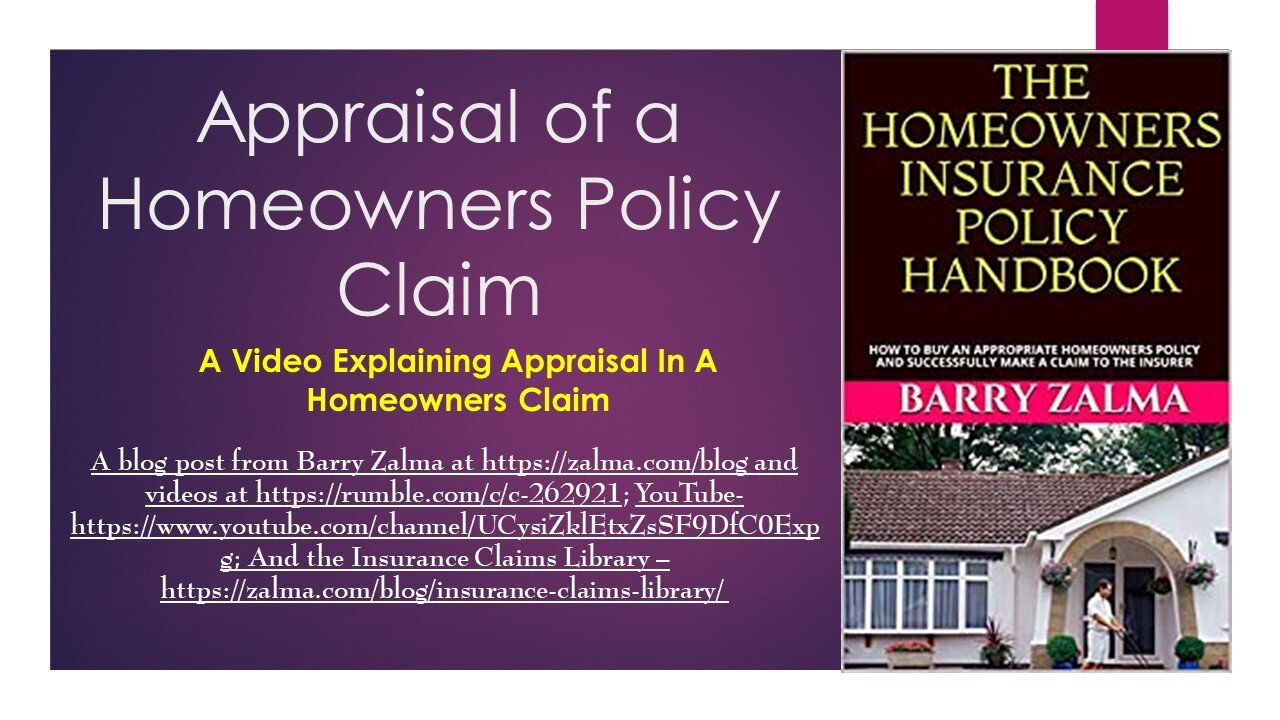 Appraisal of a Homeowners Policy Claim