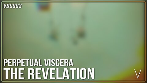 Perpetual Viscera - The Revelation | VDC003