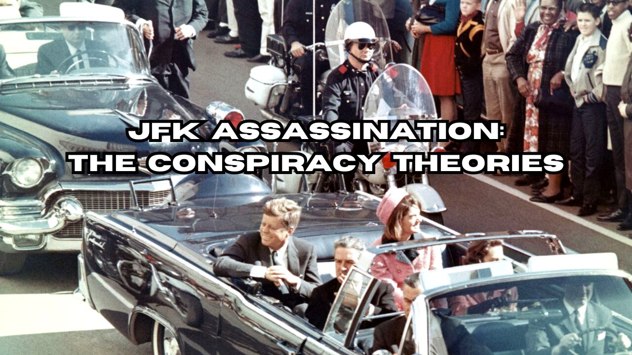 JFK Assassination: The Conspiracy Theories