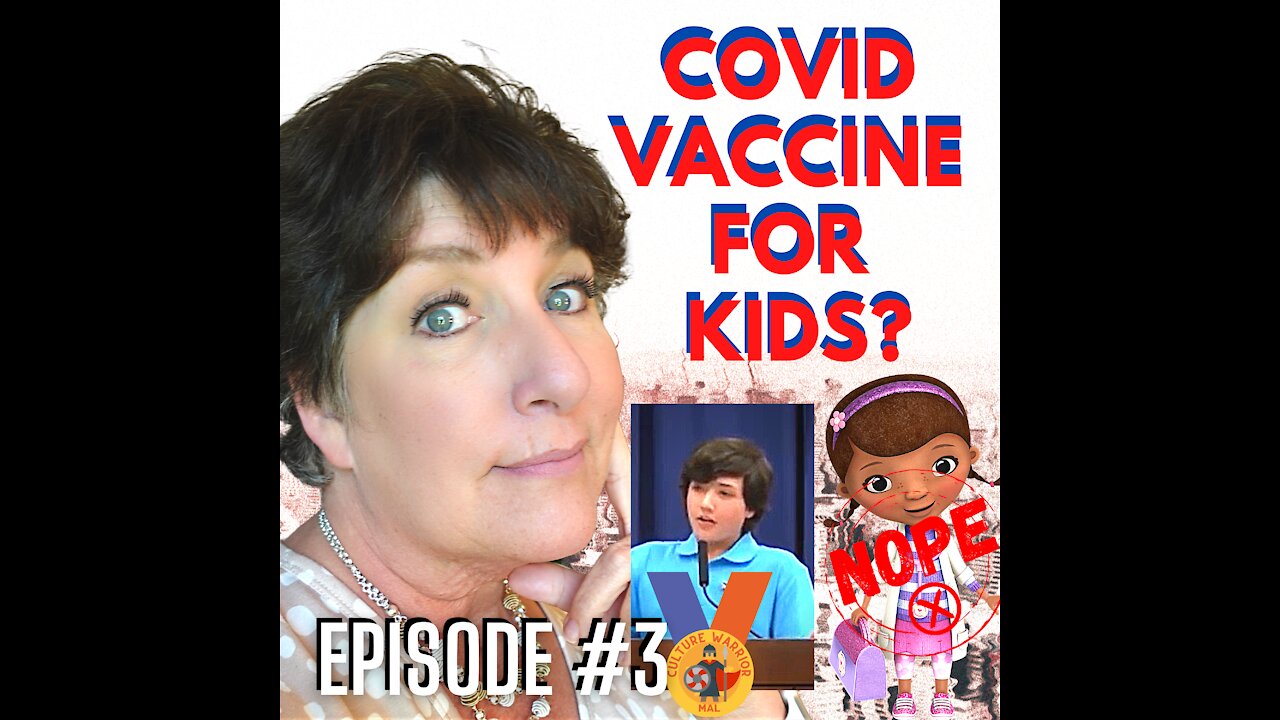 COVID Vaccine for KIDS? - Episode #3 Parenting News & Culture War