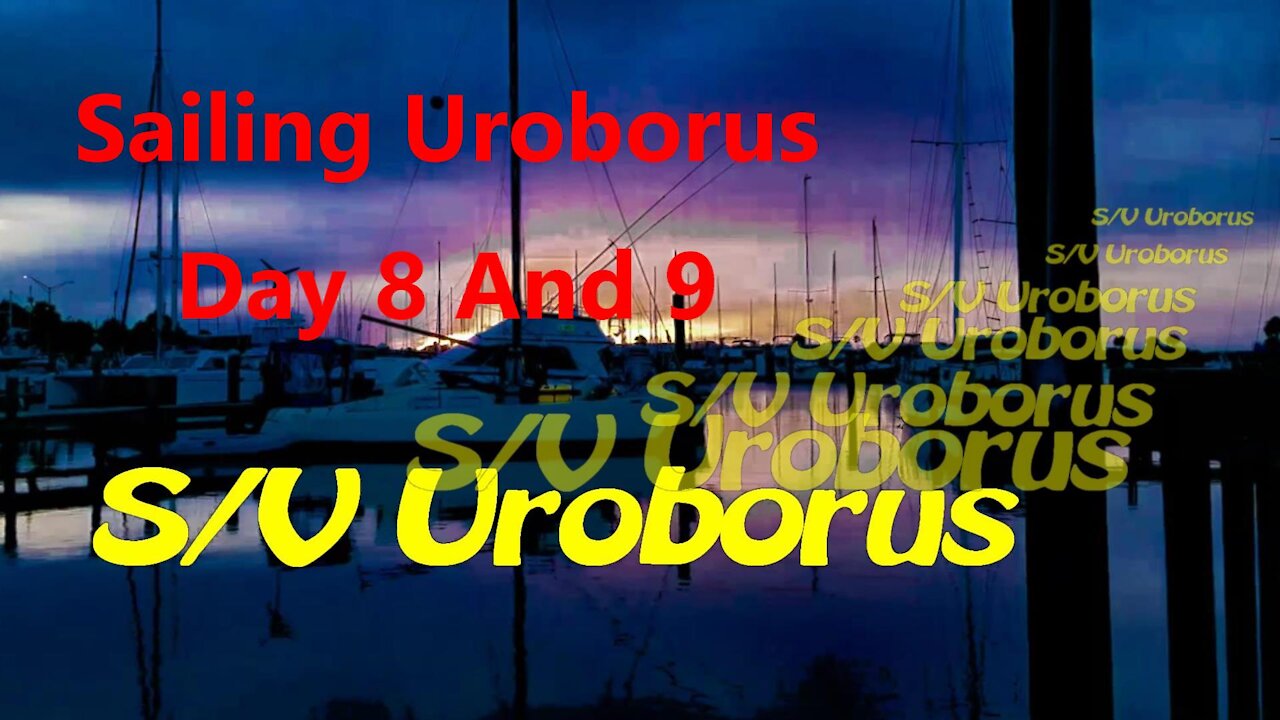 Sailing Uroborus Day 8 And 9