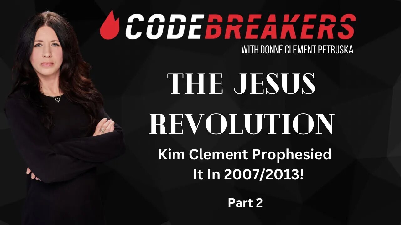 The Jesus Revolution That Kim Prophesied About In 2007 - Part 2