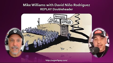 Sage of Quay® - REPLAY DOUBLEHEADER - Mike Williams w/David Niño Rodriguez