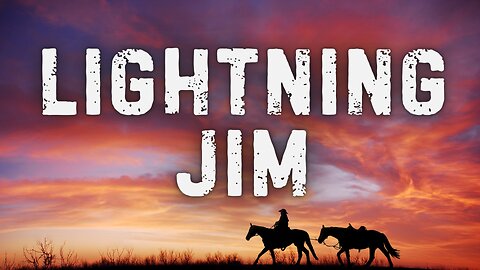 Lightning Jim (A Marshal Quits the Service)