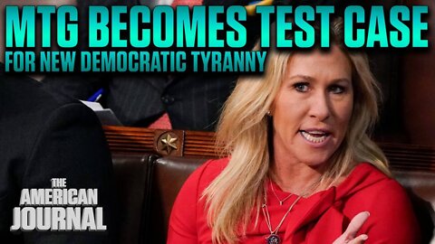 MTG Becomes Test Case For New Method Of Democrat Tyranny