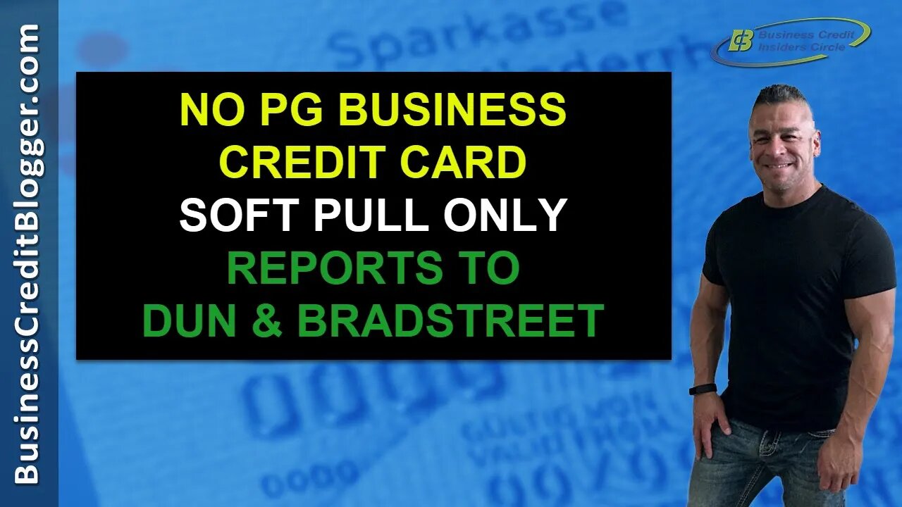 No PG Business Credit Card (Soft Pull Only) - Business Credit 2021