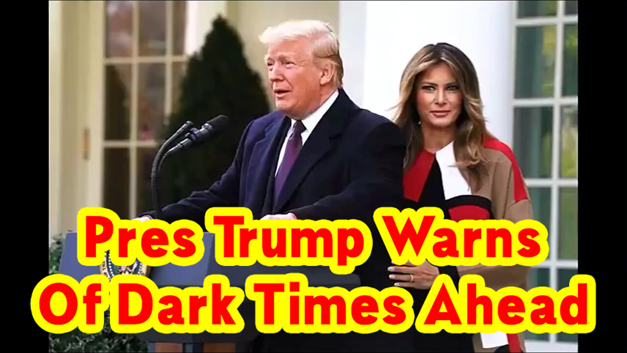 Trump Warns Of Dark Times Ahead