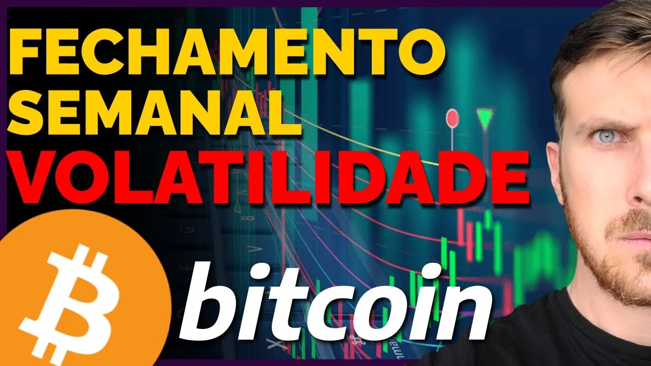 BITCOIN: FECHAMENTO SEMANAL! VOLATILIDADE À FRENTE!