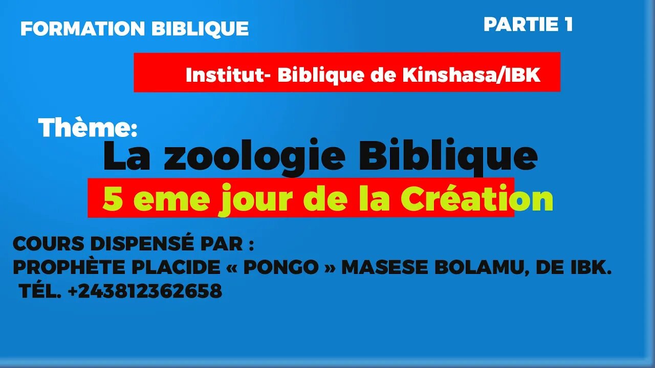 SAVOIR | n°1 LA ZOOLOGIE BIBLIQUE AU 5 EME JOUR DE LA CREATION AVEC LE PROPHETE PLACIDE MASESE