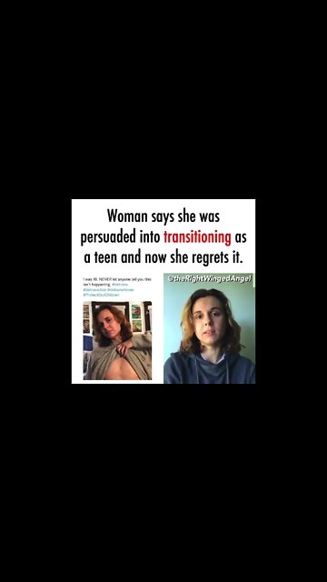 Woman Was Groomed Into Becoming Trans As a Teen And Now Regrets It