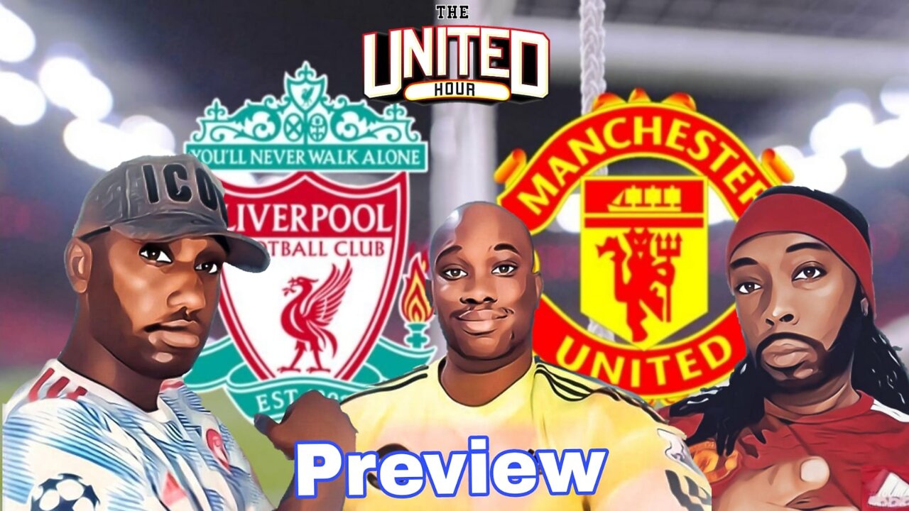 Liverpool vs Manchester United Preview