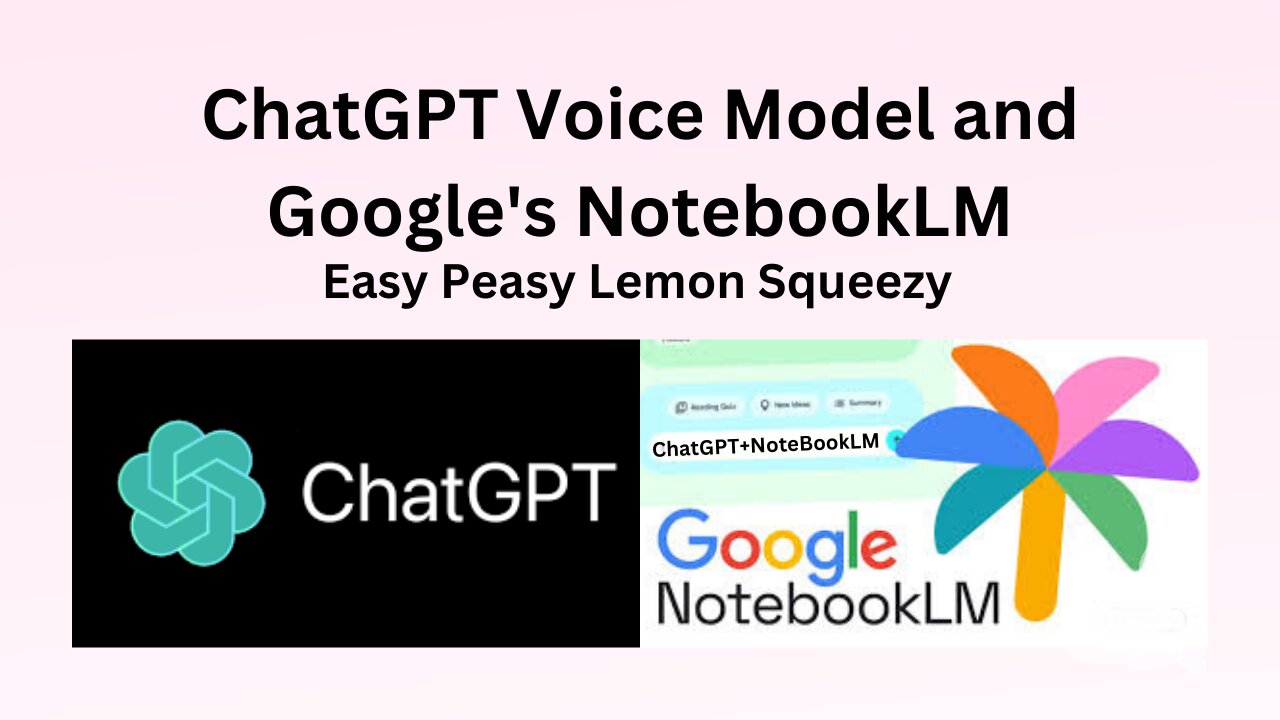 ChatGPT Voice Model and Google's NotebookLM