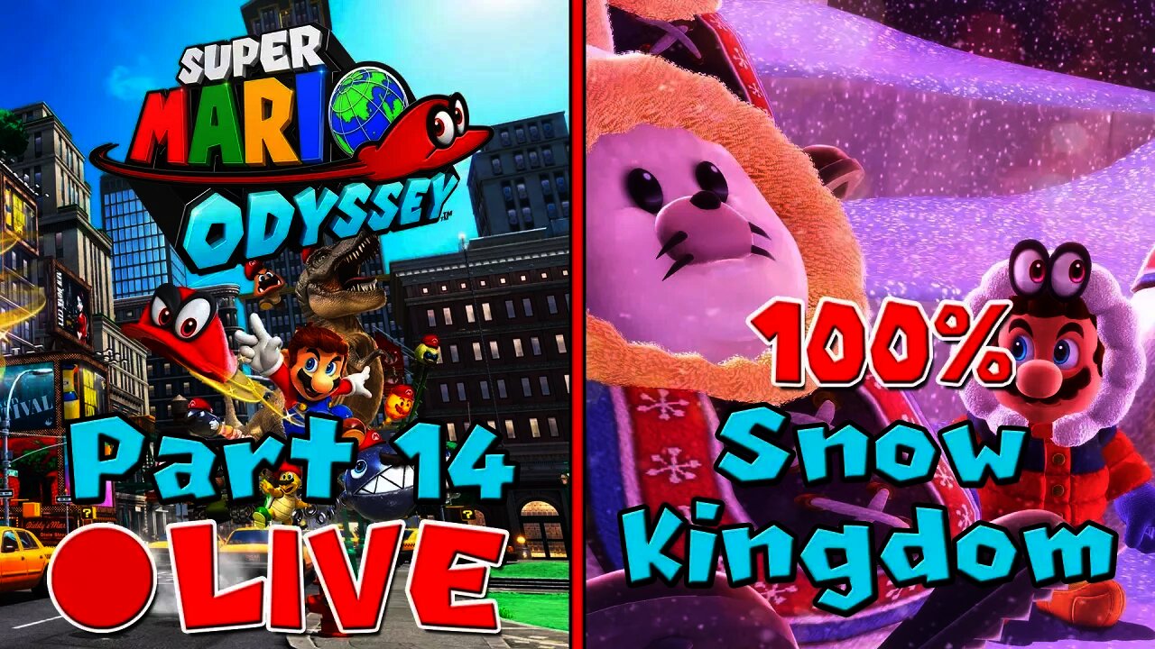 [🔴LIVE] Super Mario Odyssey | 100% Walkthrough [Part 14] - Snow Kingdom 100% Power Moons/Coins