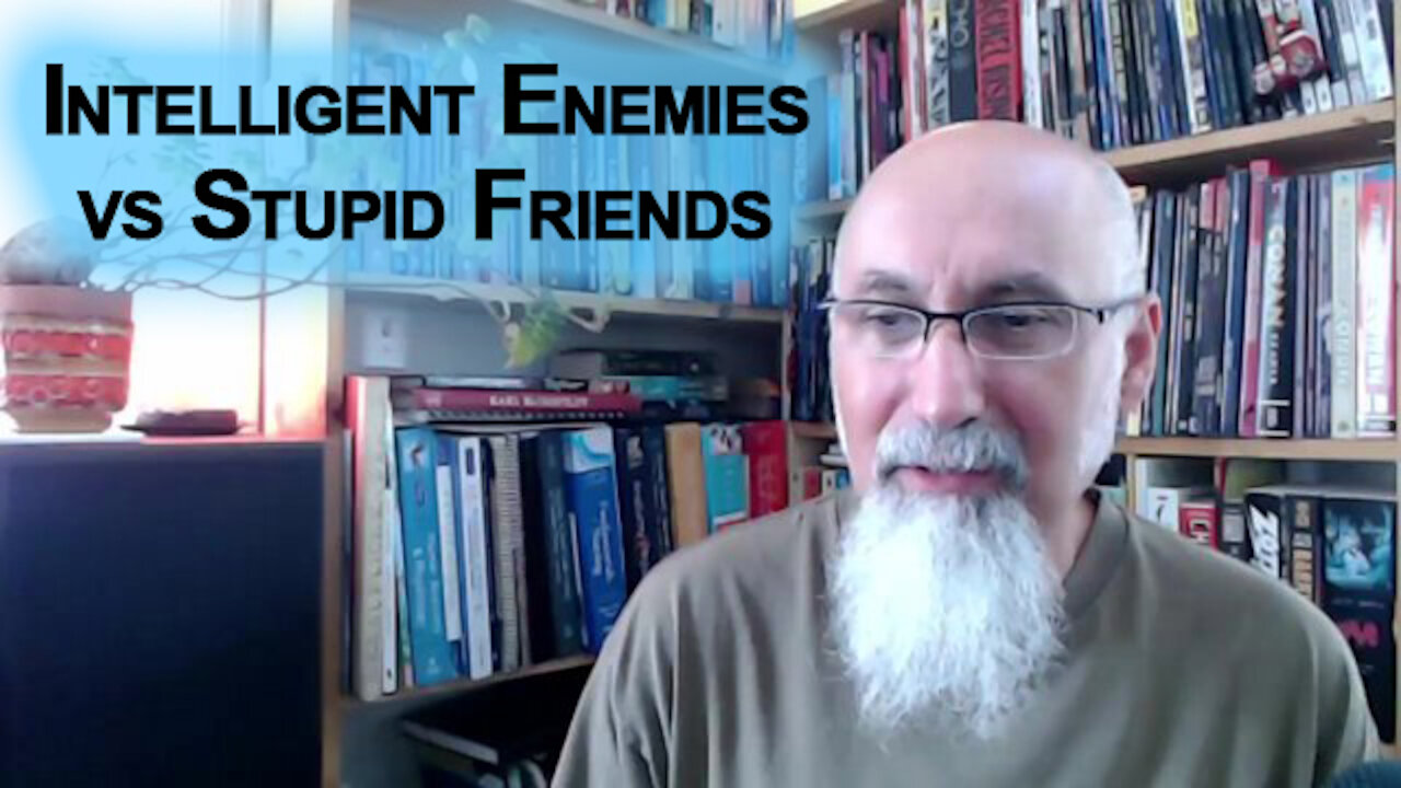 It's Better to Have Intelligent Enemies than Stupid Friends: Western Useful Idiots Applaud Tyranny