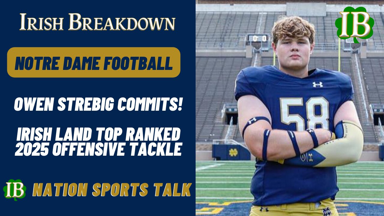 Elite Lineman Owen Strebig Commits To Notre Dame