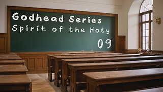 Godhead 09 - Spirit of the Holy 2024