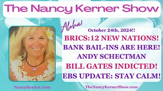 BRICS: 12 New Nations! Bank Bail-INS are HERE! Bill Gates INDICTED! EBS Update: Stay CALM!