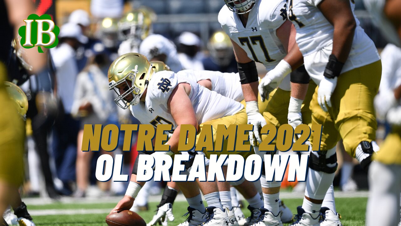 Notre Dame Offensive Line Holds The Key To Success For The Irish In 2021