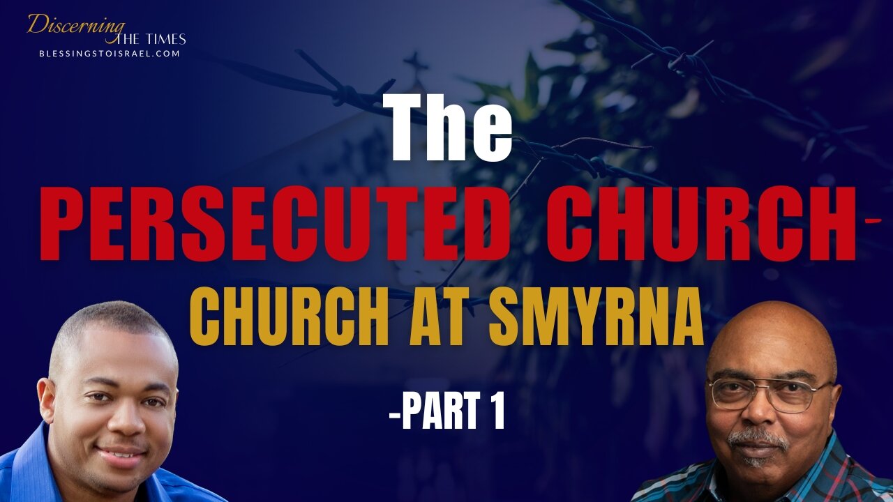 The Persecuted Church - Church at Smyrna - Part 1