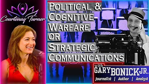 Ep.455: NATO Intelligence Cognitive Warfare w/ Gary Bonick Jr. | The Courtenay Turner Podcast