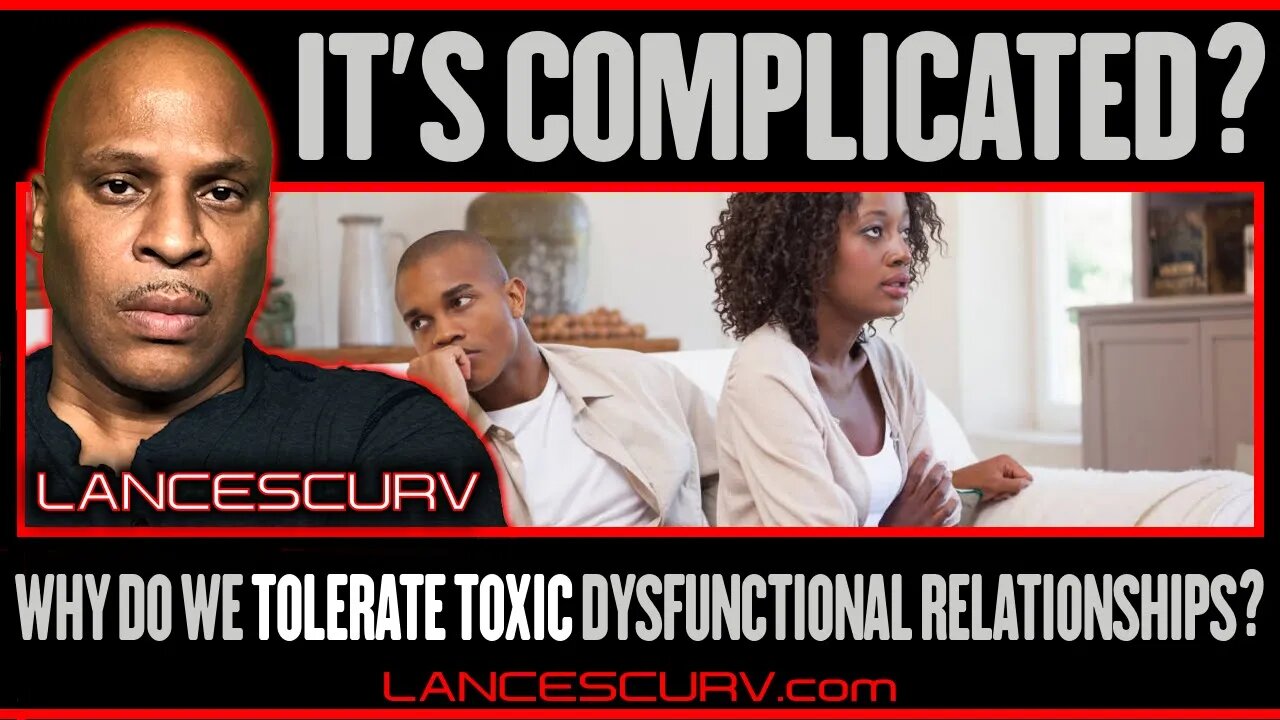 IT'S COMPLICATED? WHY DO WE TOLERATE TOXIC DYSFUNCTIONAL RELATIONSHIPS?