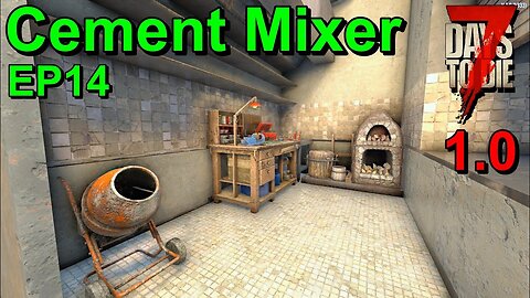 Cement Mixer 7 Days to Die 1.0 Insanity EP14