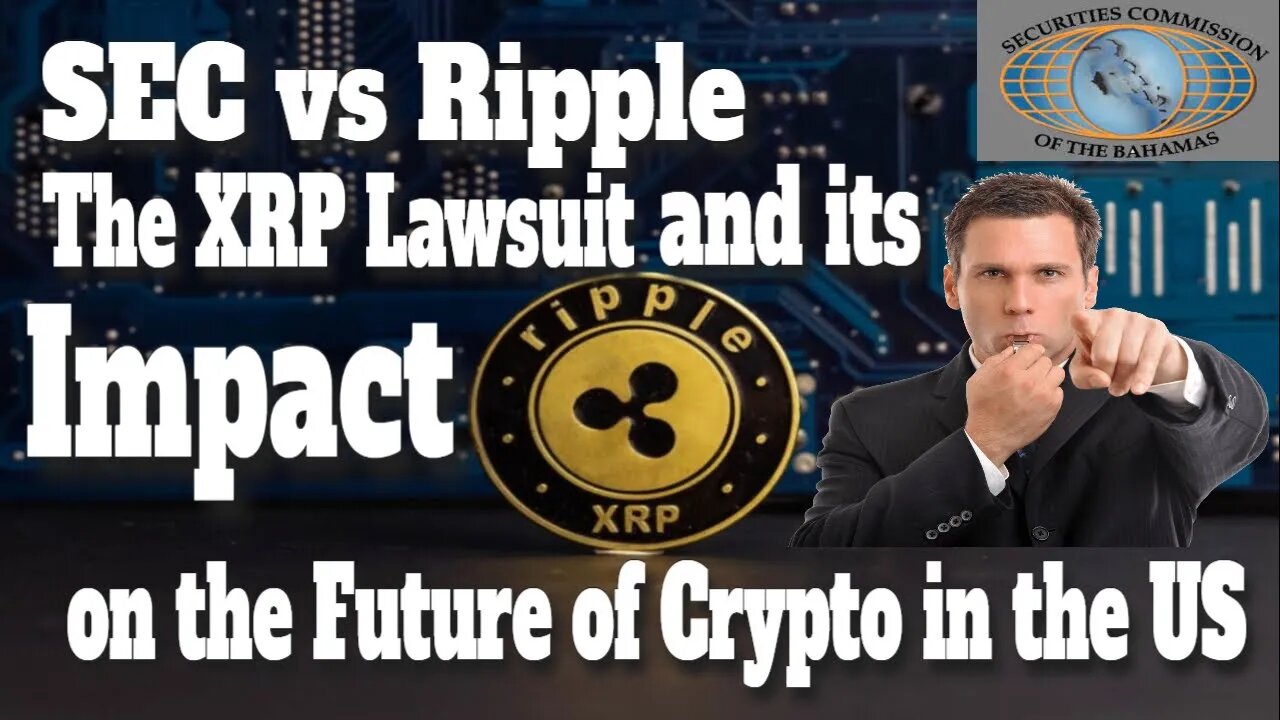 Ripple XRP News | The XRP Lawsuit and its Impact on the Future of Crypto in the US |