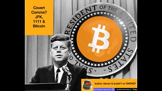 Covert Comms 11 11, JFK & Bitcoin