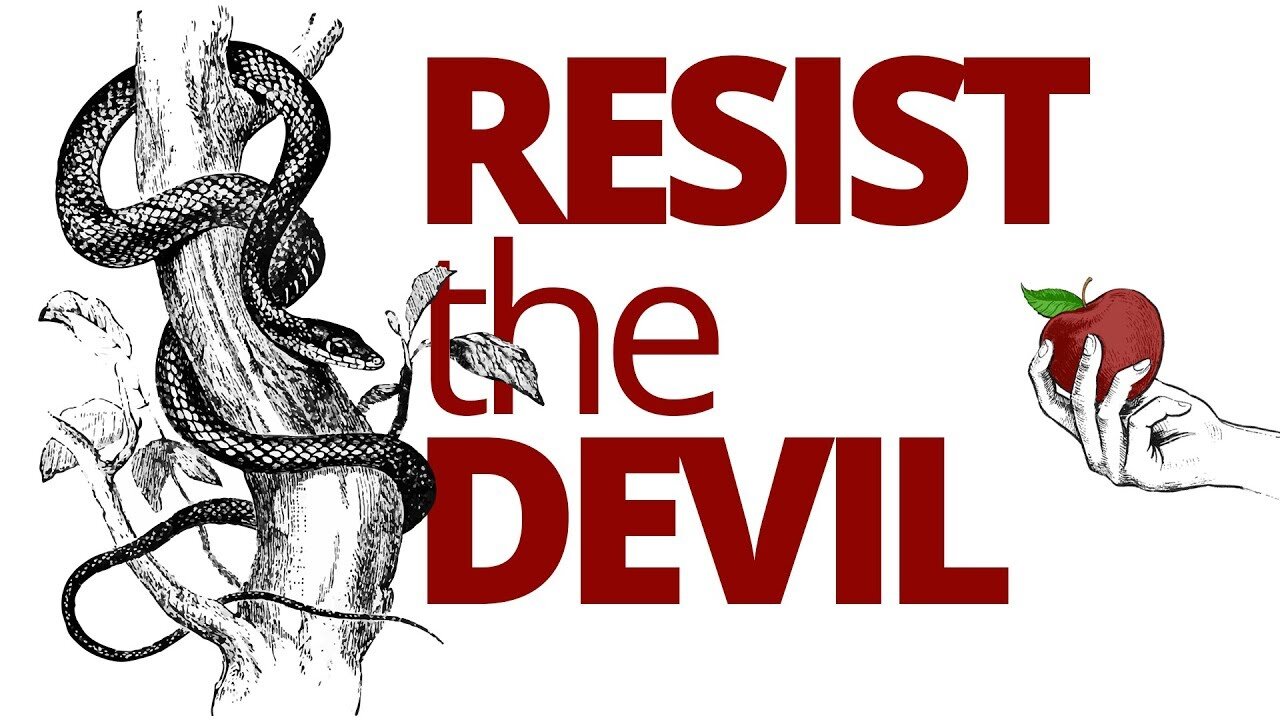 Judged by Jesus: Why resisting the devil is important