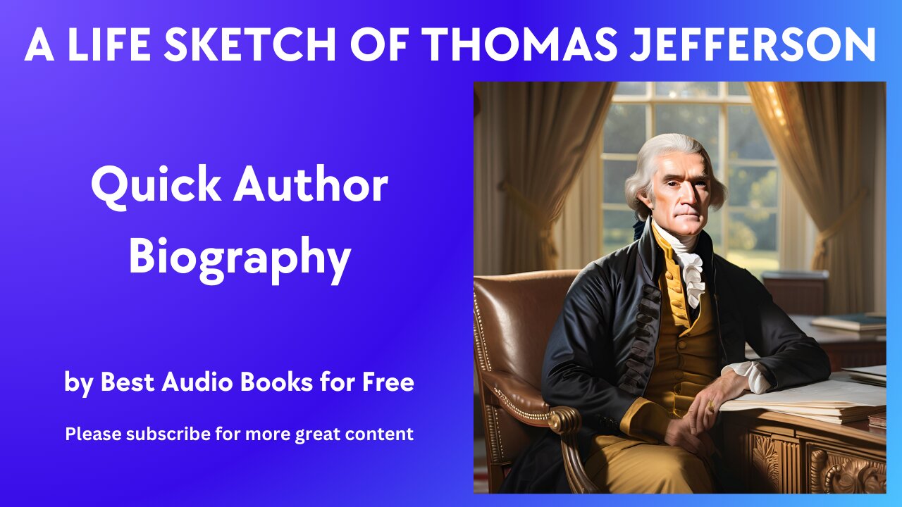 A Life Sketch and Quick Biography of Thomas Jefferson