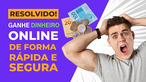 DESCUBRA AS 3 FORMAS COMPROVADAS DE COMO GANHAR DINHEIRO NA INTERNET