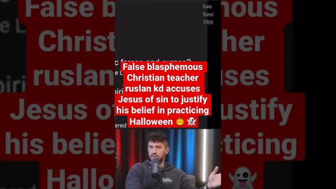 @Ruslan KD accuses Jesus of sin to justify halloween 👻.. repent🙏🏾🙏🏾🙏🏾