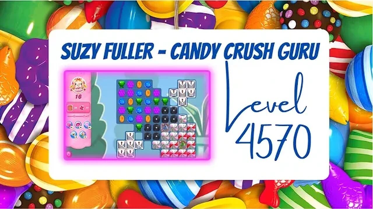 Candy Crush Level 4570 Talkthrough, 16 Moves 0 Boosters