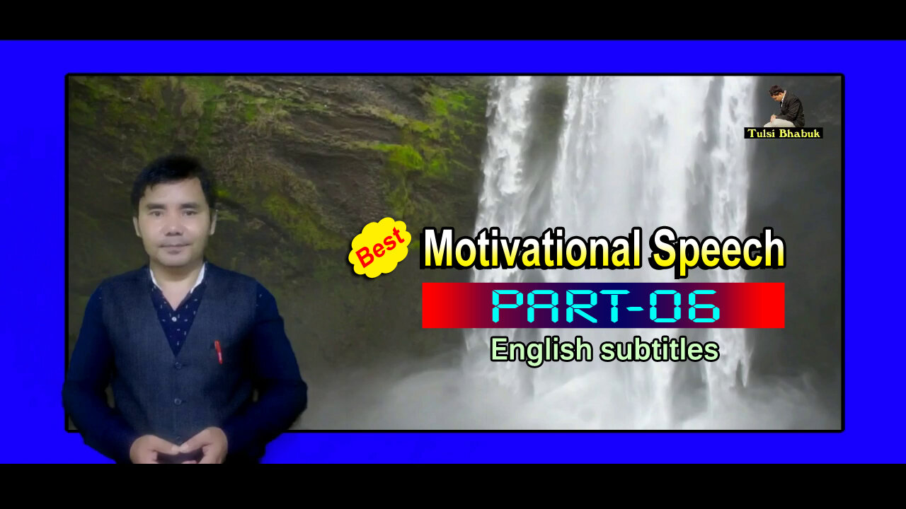 Best Motivational Speech l Part-06 l New Motivational Video l TB Pakhrin l English Subtitles