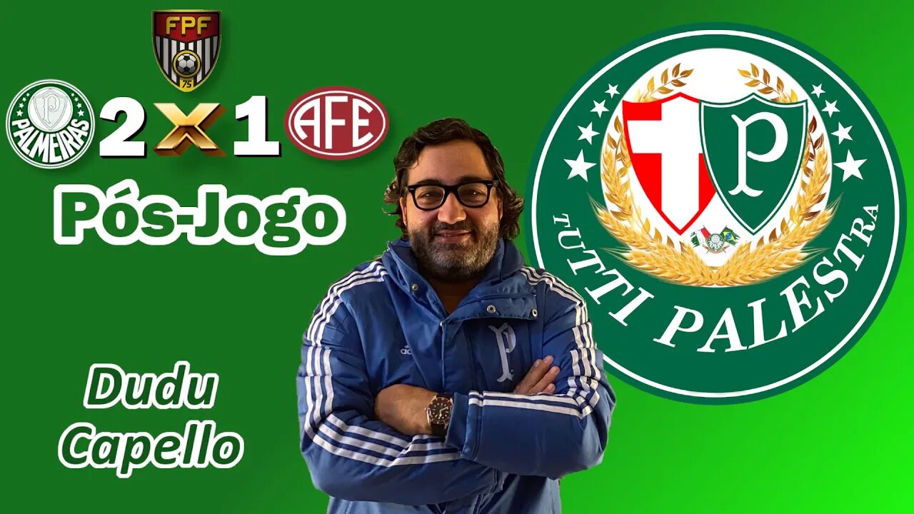 Pós Jogo Palmeiras 2X1 Ferroviária com Dudu Capello