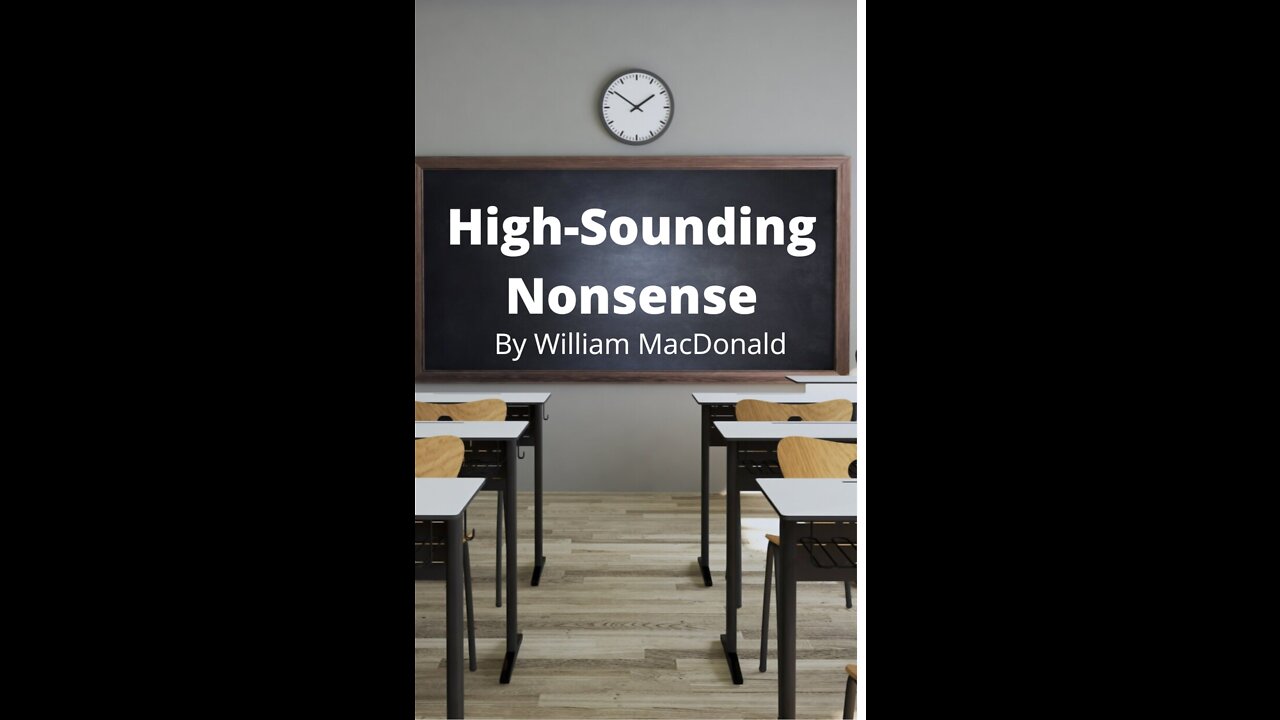 Articles and Writings by William MacDonald. High-Sounding Nonsense