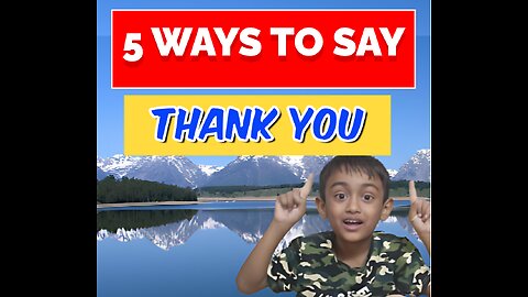 5 Ways to say thank you.