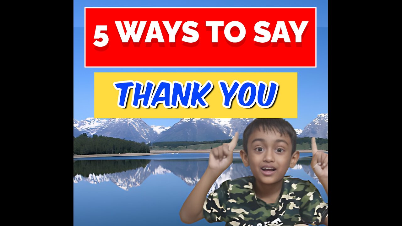 5 Ways to say thank you.