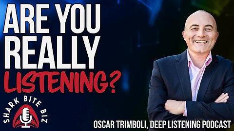 #182 Are You Really Listening with Oscar Trimboli of the Deep Listening Podcast