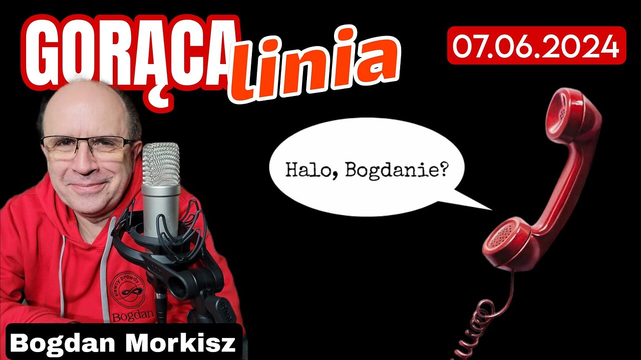 Gorąca linia - Halo Bogdanie! 07.06.2024