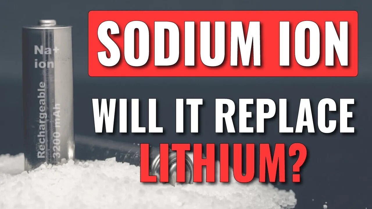 Will Sodium Ion Replace Lithium As The King Of Batteries?