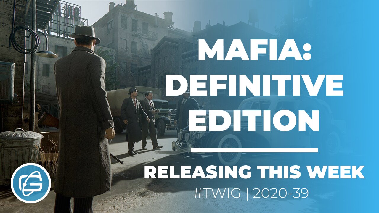 MAFIA: DEFINITIVE EDITION - This Week in Gaming / Week 39 2020