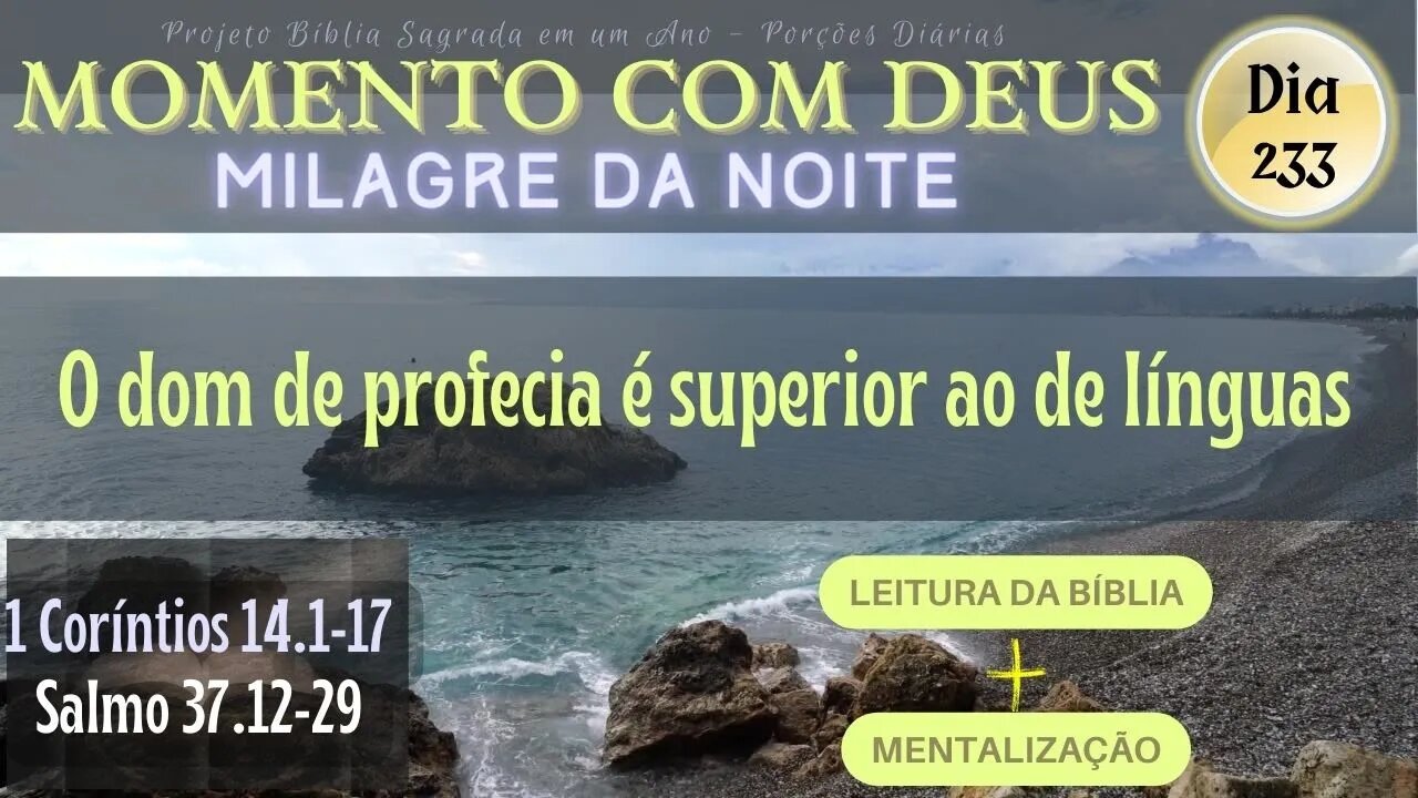 MOMENTO COM DEUS - MILAGRE DA NOITE - Dia 233/365 #biblia